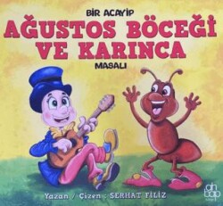 Bir Acayip Ağustos Böceği ve Karınca Masalı - Ahbap Kitap