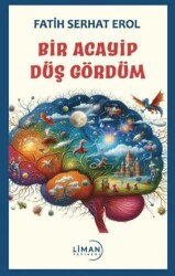 Bir Acayip Düş Gördüm - Liman Yayınevi