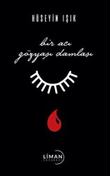 Bir Acı Damla Gözyaşı - Liman Yayınevi
