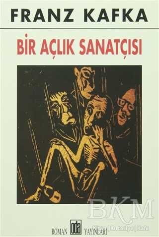 BİR AÇLIK SANATÇISI - Oda Yayınları