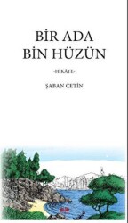 Bir Ada Bin Hüzün - Akıl Fikir Yayınları
