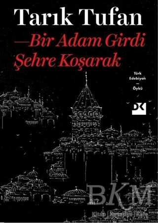 Bir Adam Girdi Şehre Koşarak - 1