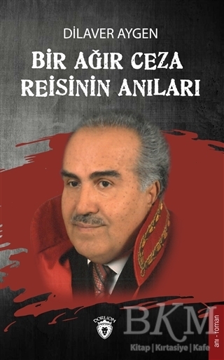 Bir Ağır Ceza Reisinin Anıları