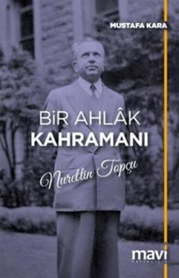 Bir Ahlak Kahramanı Nurettin Topçu - 1