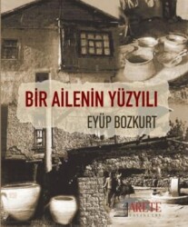 Bir Ailenin Yüzyılı - Arete Yayınları