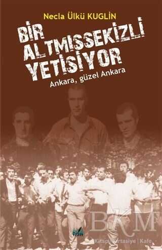 Bir AltmışSekizli Yetişiyor - İzan Yayıncılık