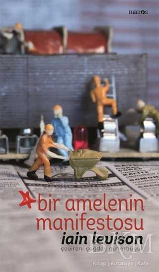 BİR AMELENİN MANİFESTOSU - Manos Yayınları