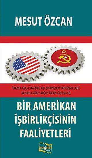 Bir Amerikan İşbirlikçisinin Faaliyetleri - Payda Yayıncılık