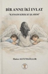 Bir Anne İki Evlat - Yazar Ağacı Yayınevi
