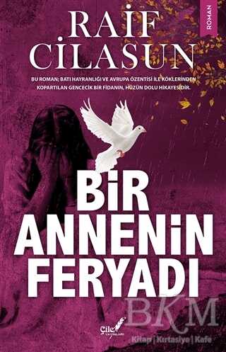 Bir Annenin Feryadı - Çile Yayınları