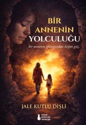 Bir Annenin Yolculuğu - 1