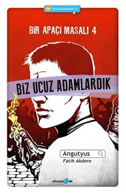 Bir Apaçi Masalı 4: Biz Ucuz Adamlardık kapağı