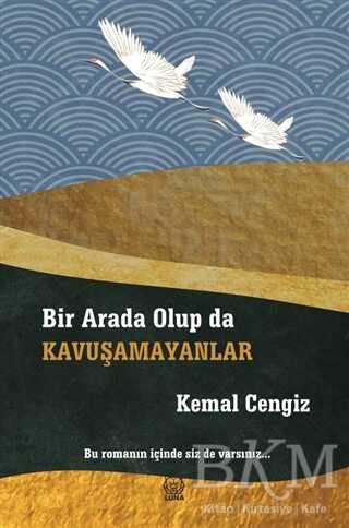 Bir Arada Olup da Kavuşamayanlar - 1