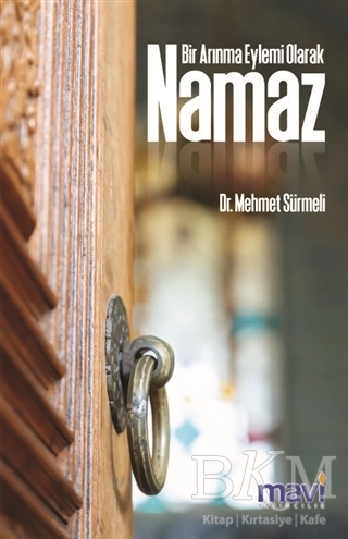 Bir Arınma Eylemi Olarak Namaz - Mavi Yayıncılık