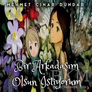 Bir Arkadaşım Olsun İstiyorum - Cinius Yayınları