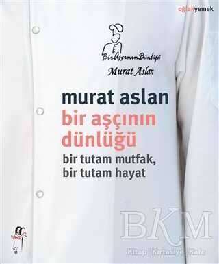 Bir Aşçının Dünlüğü - Oğlak Yayıncılık