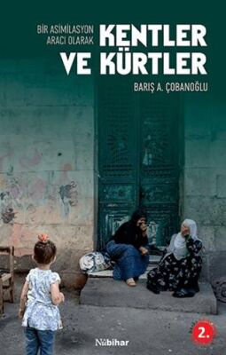 Bir Asimilasyon Aracı Olarak Kentler ve Kürtler - 1