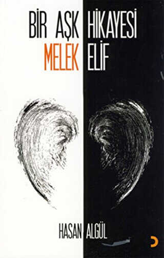Bir Aşk Hikayesi Melek Elif - Cinius Yayınları