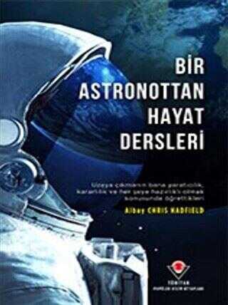 Bir Astronottan Hayat Dersleri - TÜBİTAK Yayınları