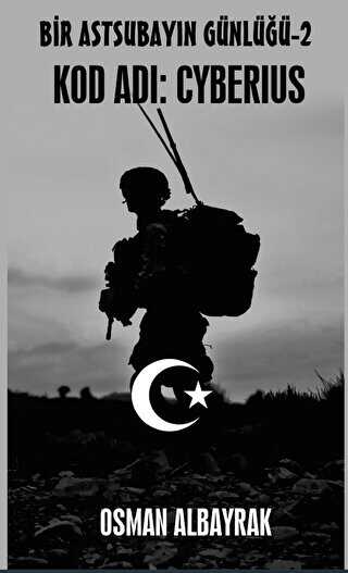 Bir Astsubayın Günlüğü-2 Kod Adı: Cyberius - 1