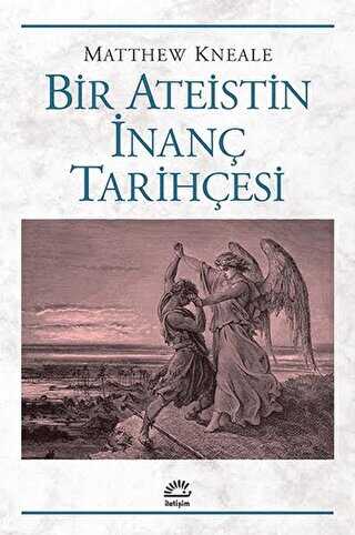 Bir Ateistin İnanç Tarihçesi - İletişim Yayınevi