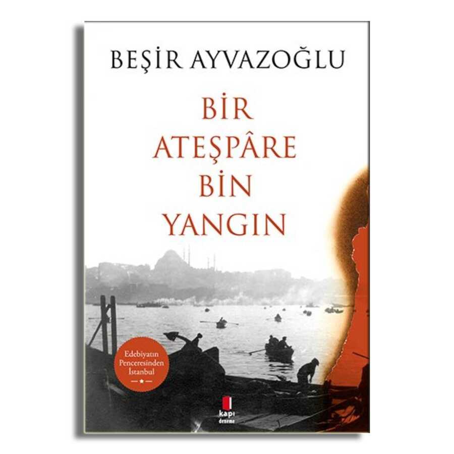 Bir Ateşpare Bin Yangın - Kapı Yayınları