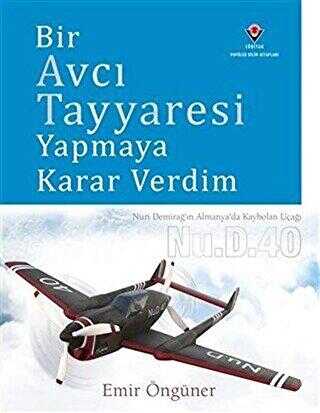 Bir Avcı Tayyaresi Yapmaya Karar Verdim Ciltli - 1