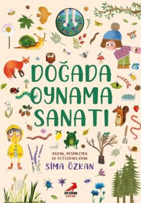 Bir Ayağım Doğada Serisi - Doğada Oynama Sanatı - 1