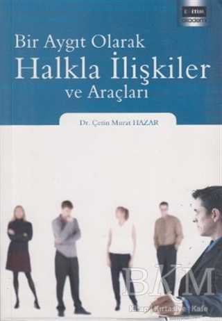 Bir Aygıt Olarak Halkla İlişkiler ve Araçları - Eğitim Yayınevi - Bilimsel Eserler