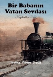Bir Babanın Vatan Sevdası - Dilkitap Yayınları