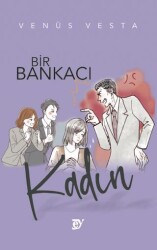 Bir Bankacı Kadın - Ey Yayınları