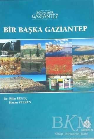 Bir Başka Gaziantep - Gazi Kültür A.Ş. Yayınları