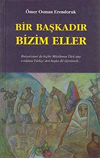 Bir Başkadır Bizim Eller - Çağrı Yayınları