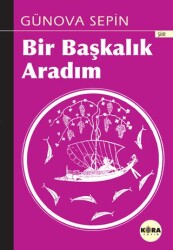 Bir Başkalık Aradım - Kora Yayın