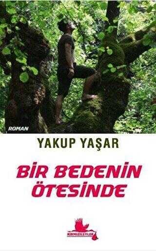 Bir Bedenin Ötesinde - Kırmızı Leylek Yayınları