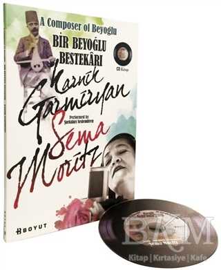 Bir Beyoğlu Bestekarı: Karnik Garmiryan - Boyut Yayın Grubu