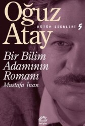 Bir Bilim Adamının Romanı - Mustafa İnan - İletişim Yayınevi