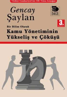 Bir Bilim Olarak Kamu Yönetiminin Yükselişi ve Çöküşü - 1