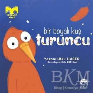 Bir Boyalı Kuş Turuncu - Martı Çocuk Yayınları