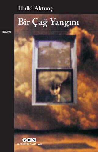 Bir Çağ Yangını - Yapı Kredi Yayınları