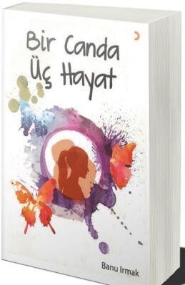 Bir Canda Üç Hayat - 1