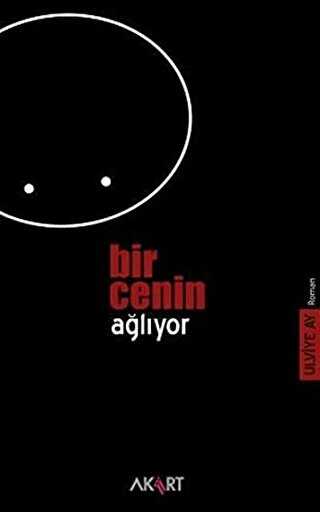 Bir Cenin Ağlıyor - Akart Yayınları