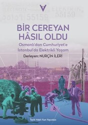 Bir Cereyan Hasıl Oldu - Tarih Vakfı Yurt Yayınları