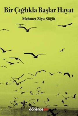 Bir Çığlıkla Başlar Hayat - 1