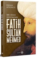 Bir Cihan Hükümdarı Fatih Sultan Mehmed - Yeditepe Yayınevi