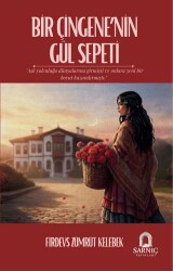 Bir Çingene`nin Gül Sepeti - Sarnıç Yayınları