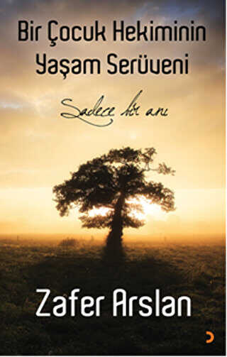 Bir Çocuk Hekiminin Yaşam Serüveni - Cinius Yayınları