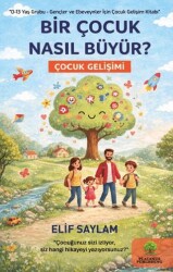 Bir Çocuk Nasıl Büyür? - Platanus Publishing