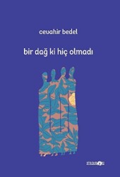 Bir Dağ Ki Hiç Olmadı - Manos Yayınları