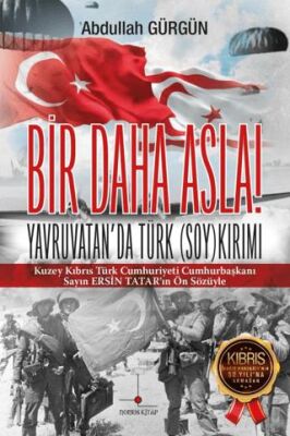 Bir Daha Asla! Yavruvatan`da Türk Soykırımı - 1